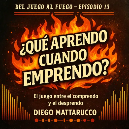 Portada del episodio «¿Qué aprendo cuando emprendo?»