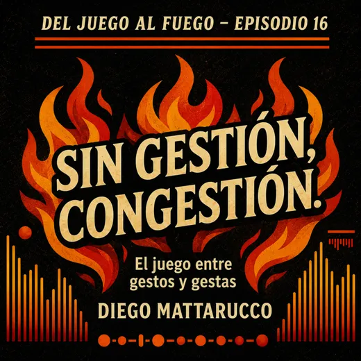 Portada del episodio «Sin gestión, congestión»