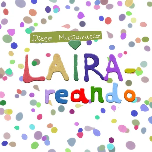Portada blanca sembrada de manchas de colores, como confeti recortado. Sobre una franja verde oliva, su nombre escrito a mano, y debajo un corazón. El título va en letras gruesas de plastilina, cada una de un color distinto, partido en dos líneas.